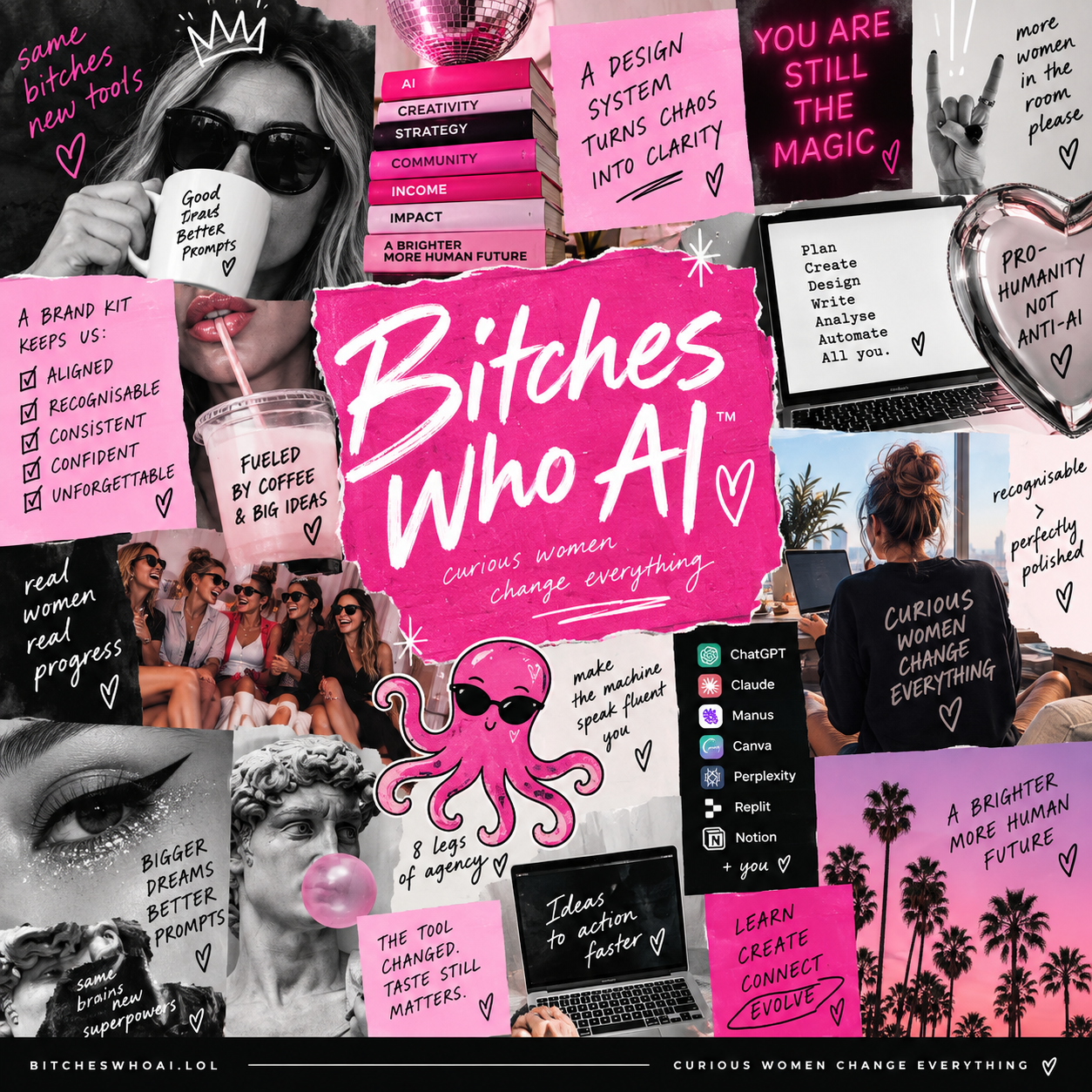 Bitches Who AI movement collage featuring real women, creative work, practical AI tools, and the message Curious women change everything